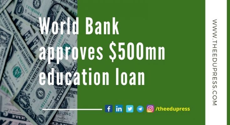 World Bank approves education loan for 6 indian states - The EduPress