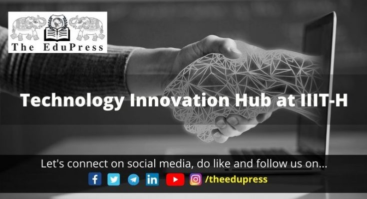 DST funded Technology Innovation Hub at IIIT-H The EduPress