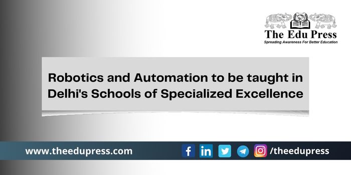 IIT Delhi designing Robotics Automation Courses in Delhi Schools July 2022; read more on TheEduPress.com