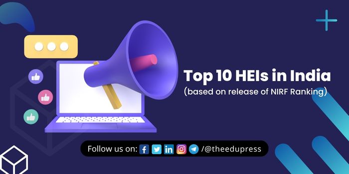 Top 10 HEIs India Rankings; read more at theedupress.com